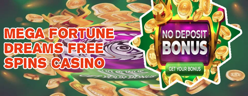 Dreams casino no deposit free spins