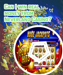 Neverland casino app win real money